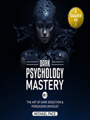 cover image of Dark Psychology Mastery Vol 1